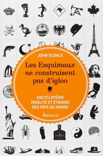 Livre insolite les Esquimaux ne construisent pas d'igloo, encyclopédie insolite et étrange