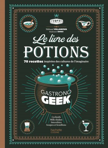 Livre des potions par Gastronogeek livre insolite